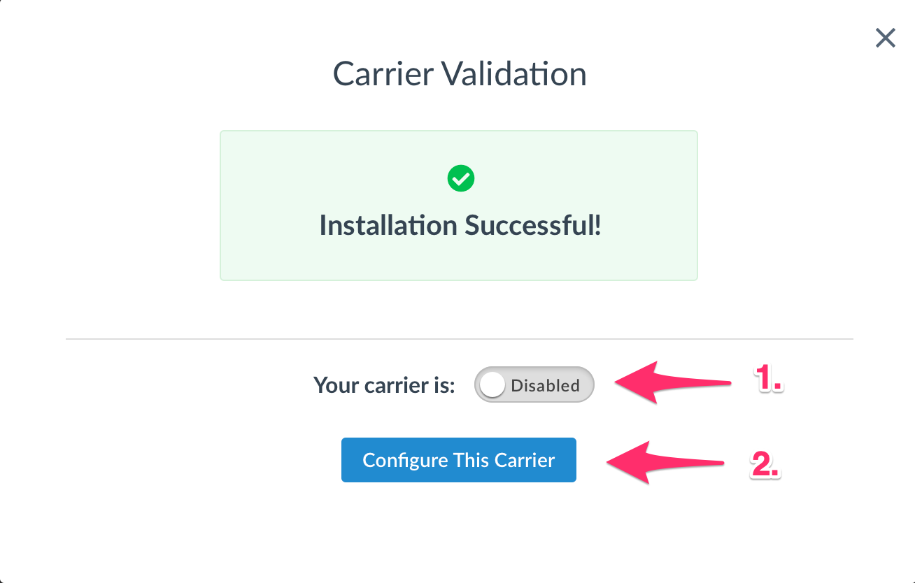 Once installed, change this setting from disabled to enabled to activate the carrier in ShipperHQ. Select configure this carrier to enter any additional settings needed