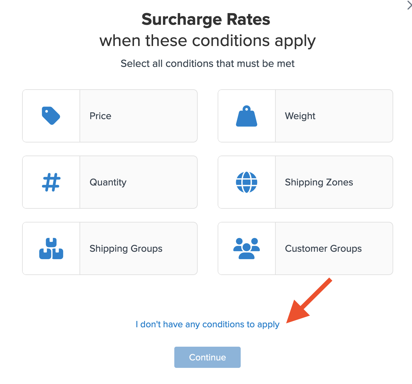 Setting to select when not applying any conditions to the shipping rule.